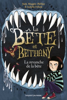 La bête et Bethany, Tome 02 by Jack Meggitt-Phillips, Isabelle Follath & Dominique Kugler