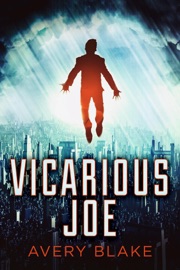 Vicarious Joe - Avery Blake