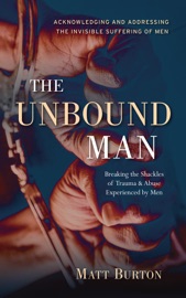 The Unbound Man - Matt Burton