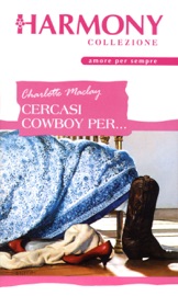 Cercasi cowboy per... - Charlotte Maclay
