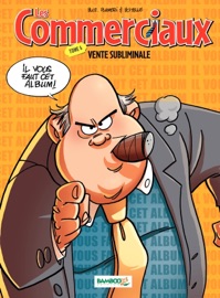 Les Commerciaux - Tome 6 - Arnaud Plumeri & Séverine Boitelle