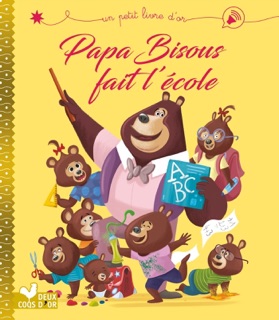 Papa Bisous fait l'école by Karine-Marie Amiot & Gerald Guerlais