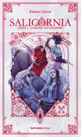 Salicornia - Tome 1 L'Ordre du vampire - Fabien Clavel