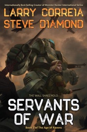 Servants of War - Larry Correia & Steve Diamond