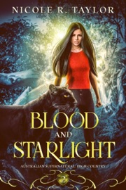 Blood and Starlight - Nicole R. Taylor