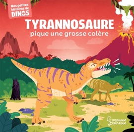 Tyrannosaure pique une colère - Stéphane Frattini & Carlo Beranek