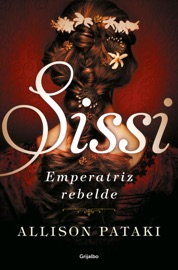 Sissi, emperatriz rebelde (Sissi 2) - Allison Pataki