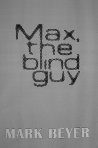 Max, the blind guy