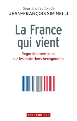 Read: La Book France qui vient. Regards américains sur les mutations hexagonales