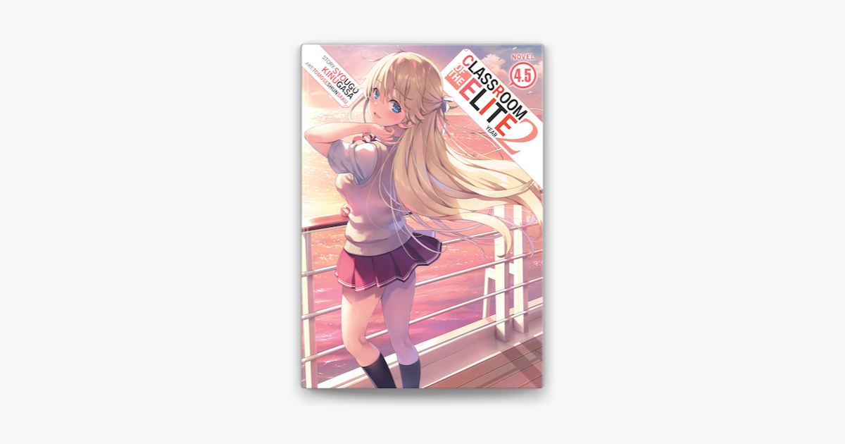 Classroom of the Elite: Year 2 (Light Novel) Vol. 4.5