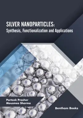 Read: Silver Nanoparticles: Synthesis, Functionalization Book and Applications