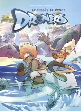 Read: Droners - L'Odyssée de Wyatt Whale - Tome 1 - Amis Book pour la vie !