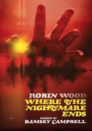 Where The Nightmare Ends - Robin Wood & Ramsey Campbell