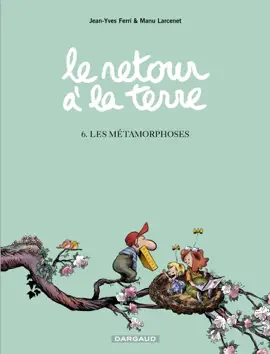 Read: Le Retour à la terre - Tome Book 6 - Les Métamorphoses