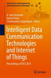 Intelligent Data Communication Technologies and Internet of Things - D. Jude Hemanth, Danilo Pelusi & Chandrasekar Vuppalapati