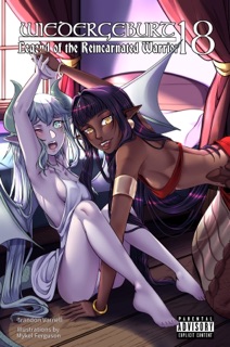 WIEDERGEBURT: Legend of the Reincarnated Warrior: Volume 18 (Light Novel) by Brandon Varnell