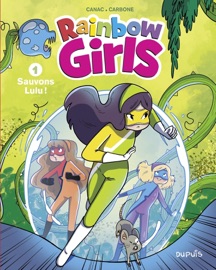 Rainbow Girls - Tome 1 - Sauvons Lulu ! - Hélène Canac & Carbone