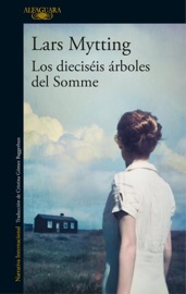 Los dieciséis árboles del Somme - Lars Mytting