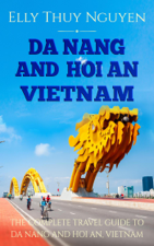 Da Nang and Hoi An, Vietnam - Elly Thuy Nguyen Cover Art