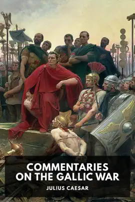 Read: Commentaries on the Book Gallic War