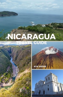 Nicaragua Travel Guide by Aya Weiss