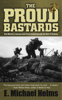 The Proud Bastards - E. Michael Helms