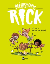 Préhistoric Rick, Tome 05 - Herve Eparvier, Mickaël Roux & Benoît Bekaert