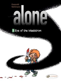 Alone - Volume 5 - Eye of the Maelstrom - Bruno Gazzotti & Fabien Vehlmann