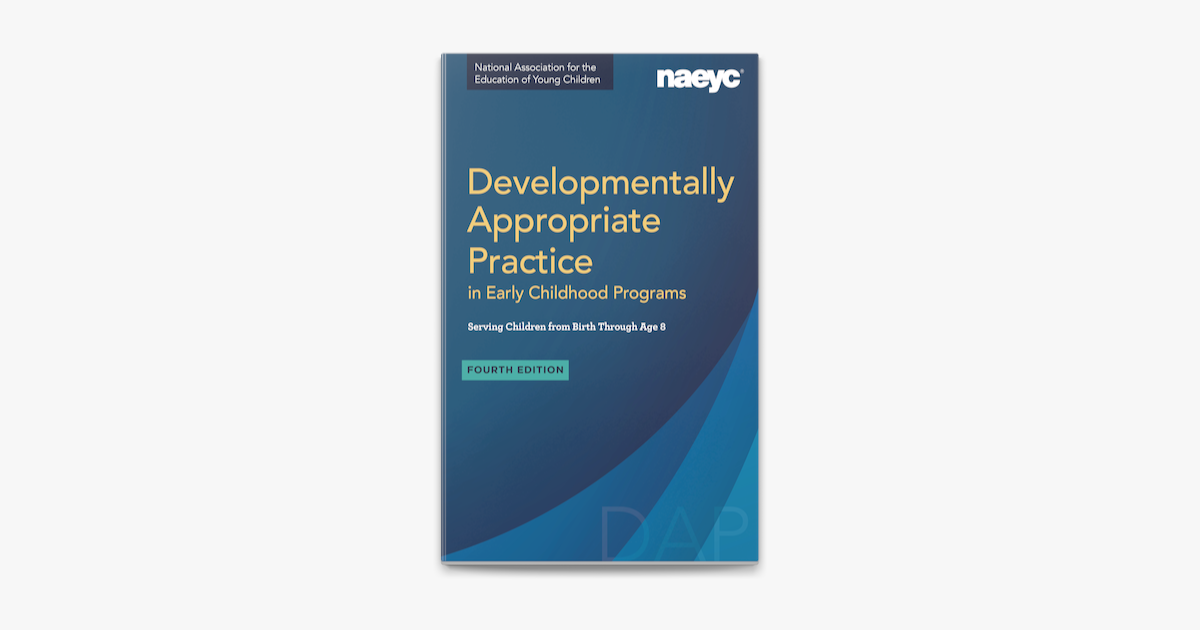 â ždevelopmentally Appropriate Practice In Early Childhood Programs â ždevelopmentally Appropriate Practice In Early Childhood Programs