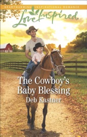 The Cowboy's Baby Blessing - Deb Kastner