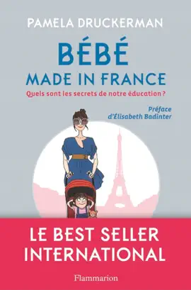 Read: Bébé made in France. Quels sont les secrets de notre éducation ? Book