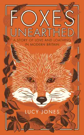 Foxes Unearthed