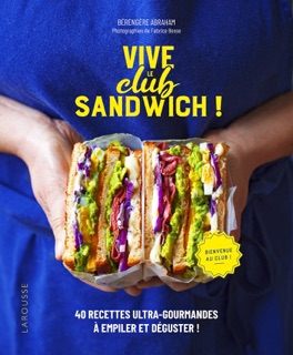 Vive le Club Sandwich ! by Bérengère Abraham & Fabrice Besse