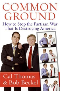 Common Ground by Cal Thomas & Bob Beckel