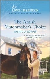 The Amish Matchmaker's Choice - Patricia Johns