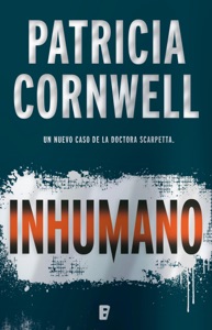 Inhumano (Doctora Kay Scarpetta 23)