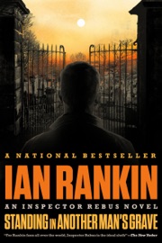 Standing in Another Man's Grave - Ian Rankin
