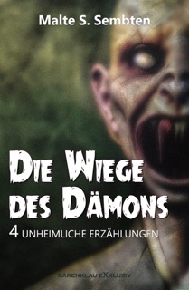 Die Wiege des Dämons – 4 unheimliche Erzählungen by Malte S. Sembten