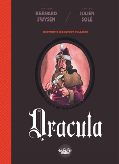 History's Greatest Villains - Dracula by Julien Solé & Bernard Swysen