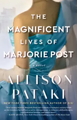 The Magnificent Lives of Marjorie Post by Allison Pataki book