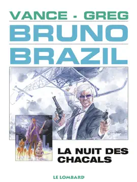 Read: Bruno Brazil - Tome 5 - La Nuit Book des chacals