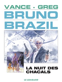 Bruno Brazil - Tome 5 - La Nuit des chacals - Greg