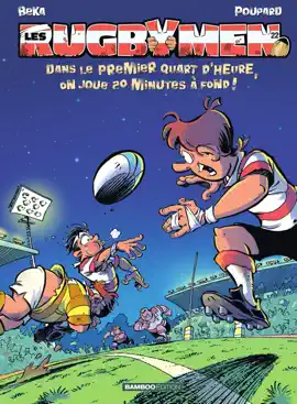 Read: Les Rugbymen - Tome 22 - Dans le premier quart d'heure, on joue 20 Book mn à fond !