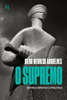 O supremo - Diego Werneck Arguelhes