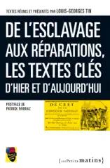 De l'esclavage aux réparations, les textes clés d'hier et d'aujourd'hui