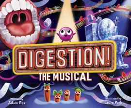 Digestion! The Musical - Adam Rex