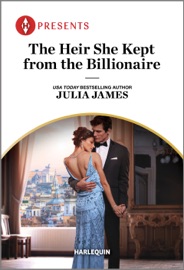 The Heir She Kept from the Billionaire - Julia James