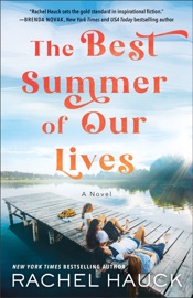 Best Summer of Our Lives - Rachel Hauck