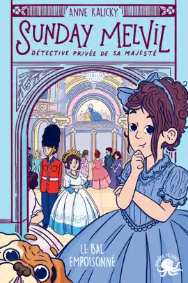 Read: Sunday Melvil, détective privée de Sa Majesté - Tome 1 Book Le Bal empoisonné