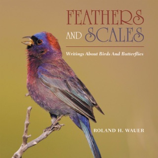 Feathers and Scales by Roland H. Wauer